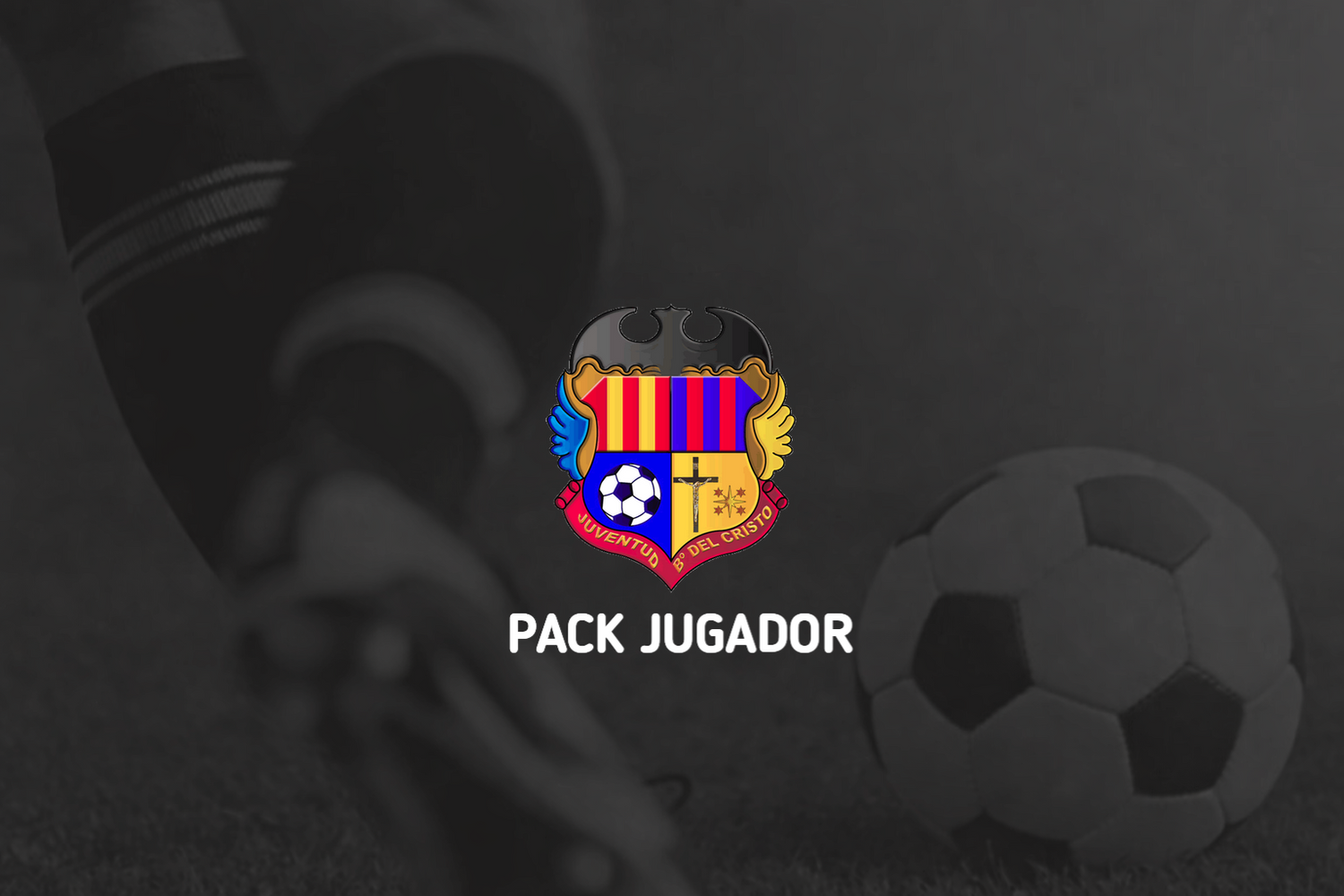 PACK JUGADOR BARRIO DEL CRISTO