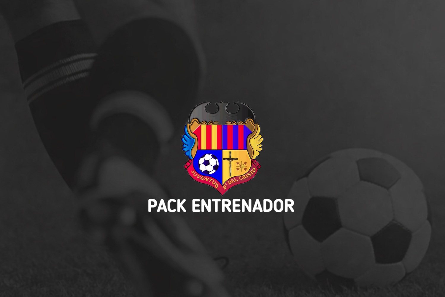 PACK ENTRENADOR BARRIO DEL CRISTO